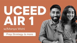 UCEED AIR 1  UCEED amp NID Preparation  Manya Wahi  D Talks  The Design Podcast [upl. by Corena]