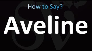 How to Pronounce Aveline correctly [upl. by Milman634]