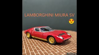 LAMBORGHINI MIURA SV diecastcars sportscar lamborghini vintagecars luxurycar [upl. by Aksoyn769]