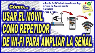 Como Usar un Móvil Android como REPETIDOR de WIFI Para Ampliar Señal  Autoasistencia Digital [upl. by Aserej]