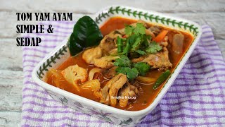 Cara Buat Tomyam Ayam Paling Simple amp Sedap  resepi tom yam paling mudah malina lina pg  ala thai [upl. by Goldfarb]