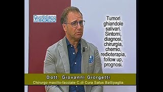 Tumori ghiandole salivari Sintomi diagnosi chirurgia chemio radio followup prognosi [upl. by Swerdna]