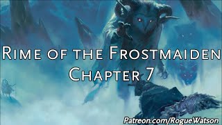 Rime of the Frostmaiden DM Guide Chapter 7 [upl. by Razec]