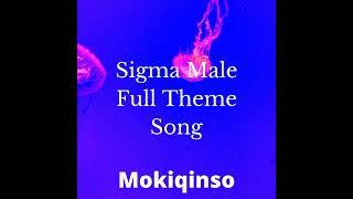 sigma male full theme song [upl. by Karoly867]