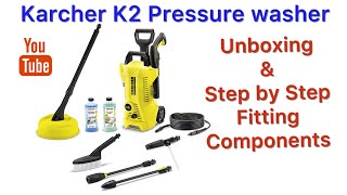 Kärcher K2 Pressure Washer UNBOXING amp STEP BY STEP FITTING [upl. by Aenert]