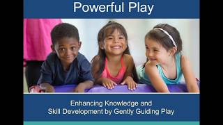 Webinar Enhancing Knowledge and Skill Development by Gently Guiding Play [upl. by Samella]