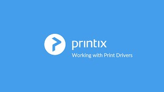 Printix Tutorial Series Part 4  Working with print drivers [upl. by Aral]