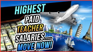 Top 10 Countries with Highest Paid Teacher Salaries  Teach Abroad [upl. by Nahor69]