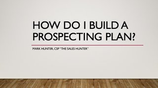 How Do I Build a Prospecting Plan [upl. by Dnumde]