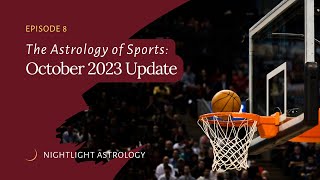 Astrology of Sports October 2023 Update [upl. by Wolf202]