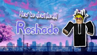 How to download ROSHADE ROBLOX [upl. by Ailati]