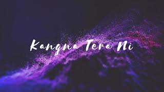 Kangna Tera Ni  Laung Mare Lashkare slowed to perfection  Abeer Arora  Dr Zeus  REVERB  💍 [upl. by Tor805]