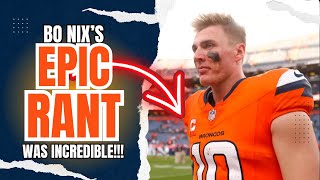 Denver Broncos QB Bo Nixs EPIC RANT Silences the HATERS [upl. by Dove20]