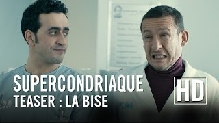 Supercondriaque  Teaser  La Bise [upl. by Ocer]