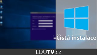 Čistá instalace Windows 10  vše co je potřeba vědět  EduTV [upl. by Atnomed]