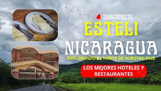 ¡Descubriendo Estelí 🌄 Hoteles de Ensueño y Platos Típicos que DEBES Probar 🍽️ [upl. by Ghassan]