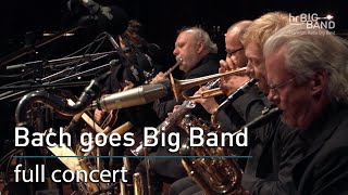 hrBigband quotBach goes Big Bandquot [upl. by Lap]