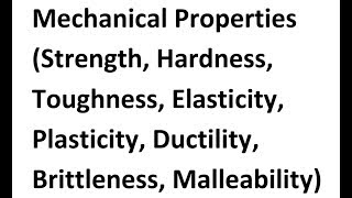 Mechanical Properties Strength Hardness Toughness Elasticity Plasticity Ductility [upl. by Levinson]