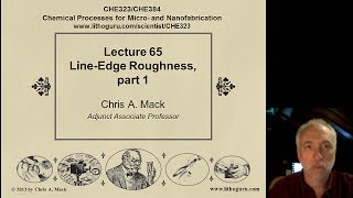 Lecture 65 CHE 323 LineEdge Roughness LER part 1 [upl. by Nnaeerb995]