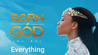 Ada Ehi  Everything  BORN OF GOD album [upl. by Haddad]