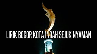 LIRIK LAGU BOGOR KOTA INDAH SEJUK NYAMAN [upl. by Cornall]