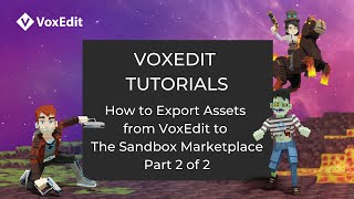 How to Export Assets from VoxEdit to The Sandbox Marketplace  Part 2 of 2 [upl. by Santoro]