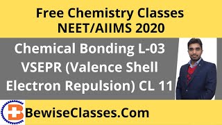 Chemical Bonding L03 VSEPR Valence Shell Electron Repulsion Theory CL 11 😃Free NEET Lectures [upl. by Bergeron]