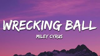 Miley Cyrus  Wrecking Ball Lyrics [upl. by Boru]