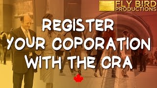 How To Register Your Corporation With The CRA And Obtain A Business Number BN In Canada [upl. by Euqinotna]