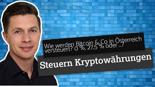 Kryptowährungen amp Steuern Wie werden Bitcoin amp Co in Österreich versteuert 0  275  oder [upl. by Oirevlis677]