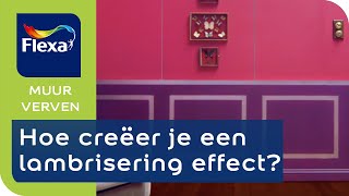 Lambrisering effect verven in 5 stappen  Flexa verf [upl. by Atlanta]