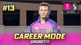 ALL ON THE LINE  CRICKET 24 CAREER MODE 13 [upl. by O'Conner]