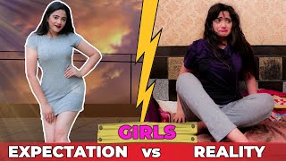 GIRLS  EXPECTATION vs REALITY  Sibbu Giri [upl. by Novyat897]