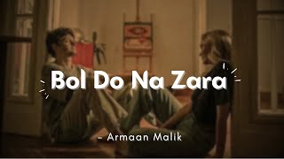 Bol Do Na Zara From quotAzharquot  Armaan Malik  Lyrics  The Musix [upl. by Gomer]