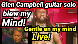 Glen Campbell  Gentle On My Mind  REACTION [upl. by Eylk]