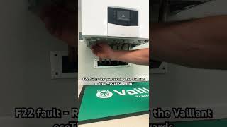 How to fix a F22 fault on a Vaillant ecoTEC Plus 2023 Onwards [upl. by Juback39]