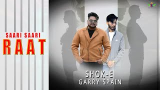 SAARI SAARI RAAT  SHOKE  GARRY SPAIN  REAL LOVE STORY PUNJABI SAD SONG JPDRecordss [upl. by Layla]