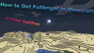 How to get Fullbright in Minecraft Without Optifine [upl. by Selry]