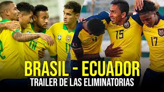 TRAILER BRASIL vs ECUADOR  Eliminatorias 2022 [upl. by Ahsaelat903]