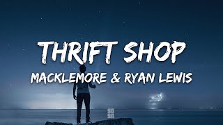 Macklemore amp Ryan Lewis  Thrift Shop Lyrics [upl. by Ahsenad]