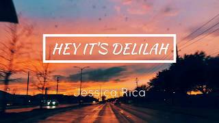 Jessica Ricca  Hey its Delilah Lyrics [upl. by Sayce28]