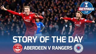 Aberdeen v Rangers  Story of the Day  Hampden SemiFinal Drama  Betfred Cup [upl. by Brynne]