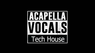 Acapellas amp Vocals Sample Pack Tech House Fl Studio Mega [upl. by Rikki644]