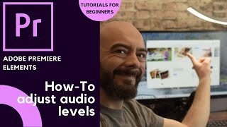 Adobe Premiere Elements  How to adjust audio  Tutorials for Beginners [upl. by Ecaidnac172]