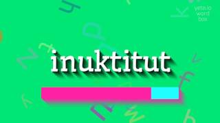 HOW TO SAY INUKTITUT [upl. by Ayortal]