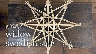 Willow Swedish Star Tutorial  Creative with Nature [upl. by Trebuh]