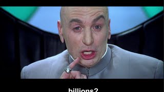 Why make trillions when we can make BillionsDr Evil Hilarious scene [upl. by Jacquelynn]