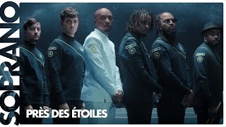 Soprano  Près des étoiles Clip officiel [upl. by Ellak]