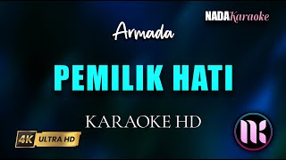 Pemilik Hati Karaoke  Armada [upl. by Emmalyn]