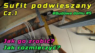 Sufit podwieszany na poddaszu cz1 Budowa domu 5 [upl. by Jodoin]